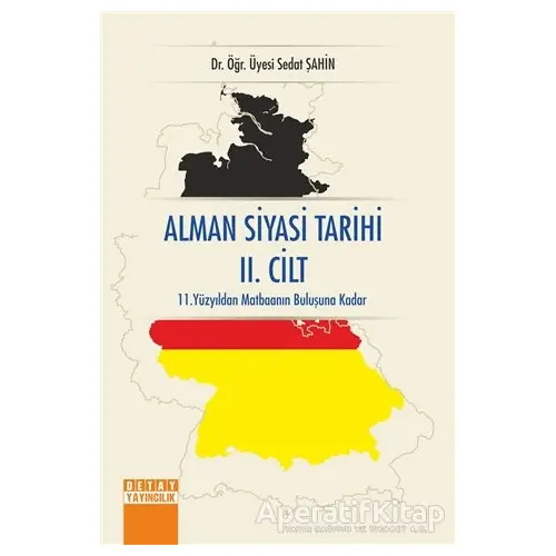 Alman Siyasi Tarihi 2. Cilt - Sedat Şahin - Detay Yayıncılık