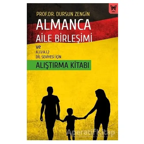 Almanca Aile Birleşimi ve A.1.1/A.1.2 Dil Seviyesi İçin Alıştırma Kitabı