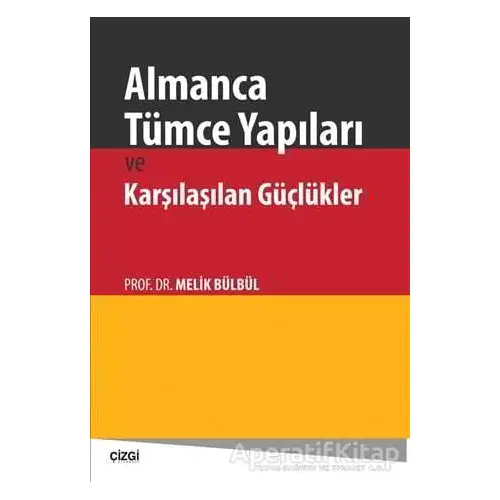 Almanca Tümce Yapıları ve Karşılaşılan Güçlükler - Melik Bülbül - Çizgi Kitabevi Yayınları