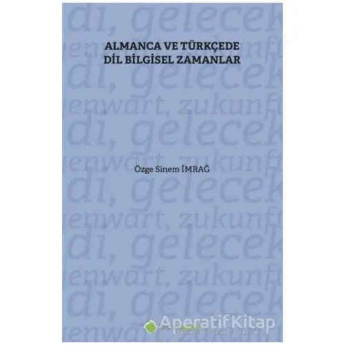 Almanca ve Türkçe’de Dil Bilgisel Zamanlar - Özge Sinem İmrağ - Hiperlink Yayınları