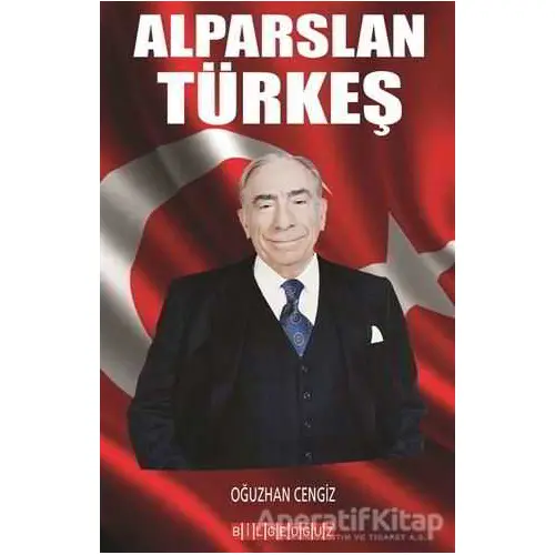 Alparslan Türkeş - Oğuzhan Cengiz - Bilgeoğuz Yayınları