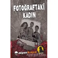 Fotoğraftaki Kadın - Alper Kaya - Kent Kitap