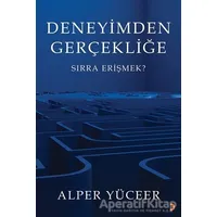 Deneyimden Gerçekliğe - Alper Yüceer - Cinius Yayınları