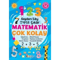 Sayıları Say, Topla, Çıkar, Matematik Çok Kolay / Bıcırık - Kolektif - Bıcırık Yayınları