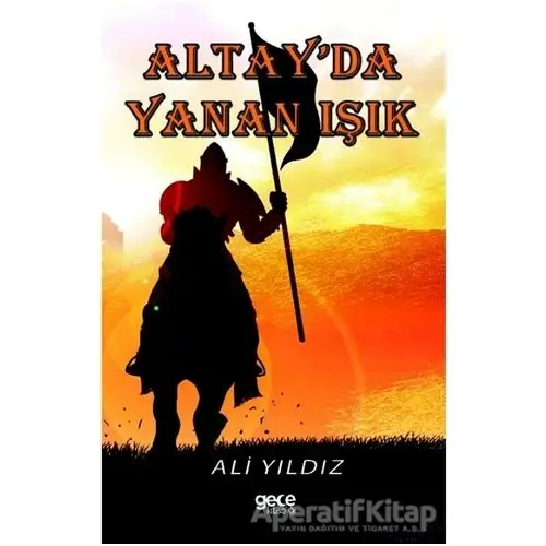 Altayda Yanan Işık - Ali Yıldız - Gece Kitaplığı