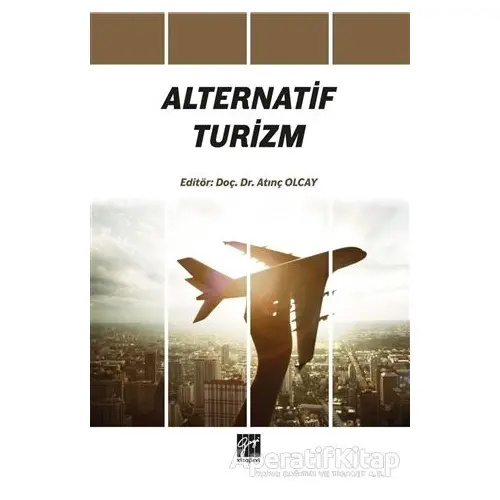 Alternatif Turizm - Atınç Olcay - Gazi Kitabevi