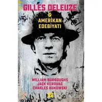 Gilles Deleuze ve Amerikan Edebiyatı - William Burroughs - Altıkırkbeş Yayınları