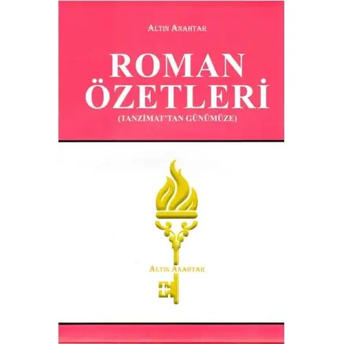 Altın Anahtar Tanzimat’tan Günümüze Roman Özetleri