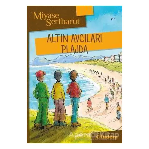 Altın Avcıları Plajda - Miyase Sertbarut - Tudem Yayınları