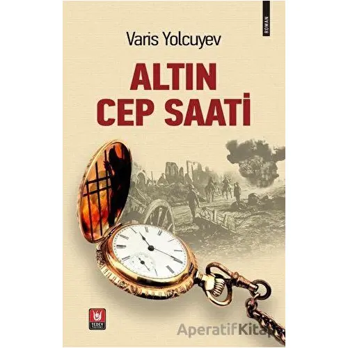 Altın Cep Saati - Varis Yolcuyev - Türk Edebiyatı Vakfı Yayınları