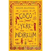 Göğü Yere İndirelim - Özgür Balpınar - Genç Timaş