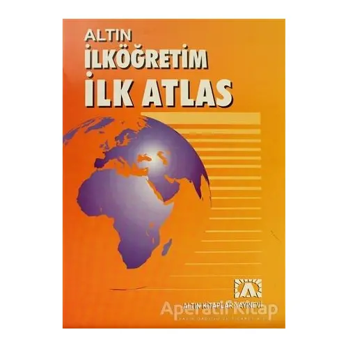 Altın İlk Atlas - Derleme - Altın Kitaplar