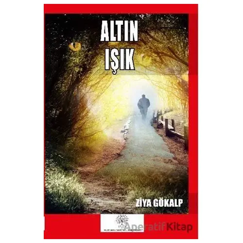 Altın Işık - Ziya Gökalp - Platanus Publishing
