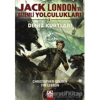 Jack Londonın Gizemli Yolculukları - Deniz Kurtları - Christopher Golden - Altın Kitaplar