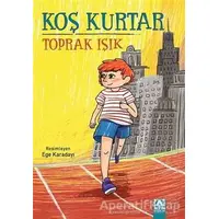 Koş Kurtar - Toprak Işık - Altın Kitaplar