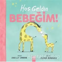 Hoşgeldin Bebeğim - Shelly Unwin - Altın Kitaplar