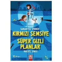 Samantha Spınner - Kırmızı Şemsiye Ve Süper Gizli Planlar - Russel Ginss - Altın Kitaplar