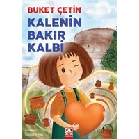 Kalenin Bakır Kalbi - Buket Çetin - Altın Kitaplar