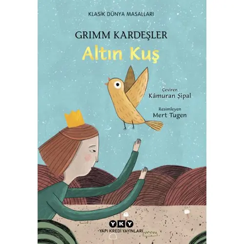 Altın Kuş - Wilhelm Grimm - Yapı Kredi Yayınları