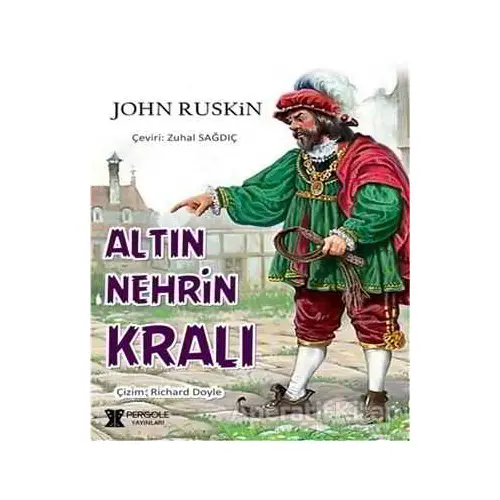 Altın Nehrin Kralı - John Ruskin - Pergole Yayınları