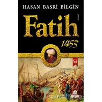 Fatih 1453 - Hasan Basri Bilgin - Hayat Yayınları