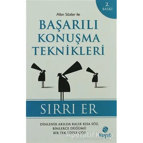 Altın Sözler ile Başarılı Konuşma Teknikleri - Sırrı Er - Hayat Yayınları