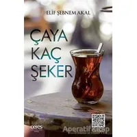 Çaya Kaç Şeker - Elif Şebnem Akal - Ceres Yayınları