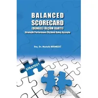 Balanced Scorecard (Dengeli Ölçüm Kartı) - Mustafa Bekmezci - Altınordu Yayınları