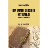 Bir Ermeni Gencinin Hatıraları - Ömer Seyfettin - Altınordu Yayınları