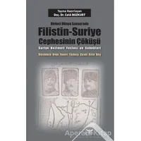 Birinci Dünya Savaşı’nda Filistin-Suriye Cephesinin Çöküşü - Celil Bozkurt - Altınordu Yayınları