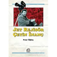 Jet Rejisör Çetin İnanç - Pınar Öğünç - İletişim Yayınevi