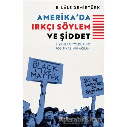 Amerikada Irkçı Söylem ve Şiddet - E. Lale Demirtürk - Kopernik Kitap