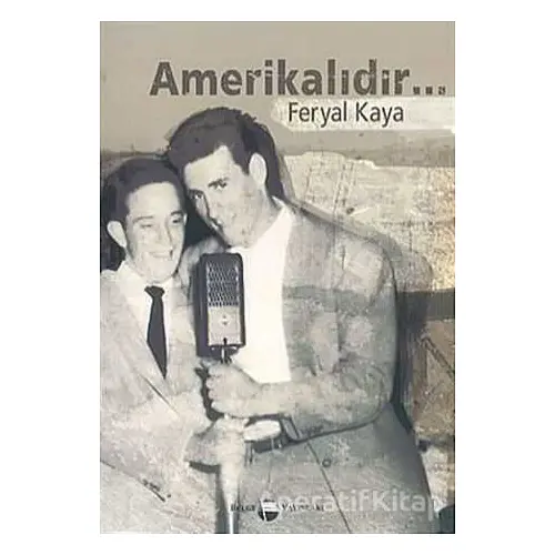 Amerikalıdır... - Feryal Kaya - Belge Yayınları