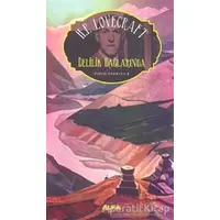 Delilik Dağlarında : Toplu Eserler - 1 - Howard Phillips Lovecraft - Alfa Yayınları