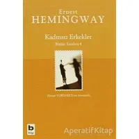 Kadınsız Erkekler Bütün Eserleri 4 - Ernest Hemingway - Bilgi Yayınevi