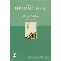 Akıntı Adaları Bütün Eserleri 5 - Ernest Hemingway - Bilgi Yayınevi