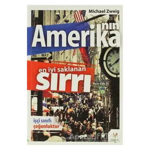 Amerika’nın En İyi Saklanan Sırrı - Michael Zweig - h2o Kitap