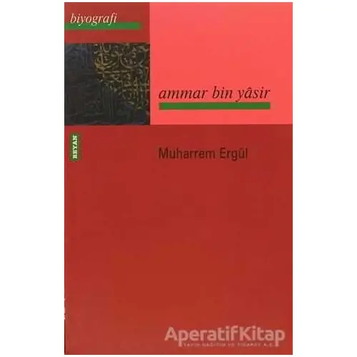 Ammar Bin Yasir - Muharrem Ergül - Beyan Yayınları