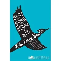 Her Şey Burada Başladı ve Bitti Ciltli - Jhon Corey Whaley - Pegasus Yayınları