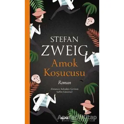 Amok Koşucusu - Stefan Zweig - Alfa Yayınları