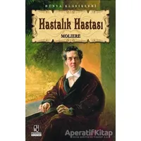 Hastalık Hastası - Jean-Baptiste Poquelin Moliere - Anonim Yayıncılık