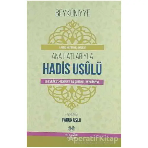 Ana Hatlarıyla Hadis Usulü - Ahmed el-Haseni - Muallim Neşriyat