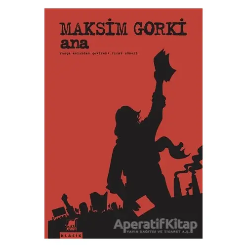 Ana - Maksim Gorki - Ayrıntı Yayınları