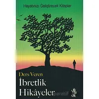 Ders Veren İbretlik Hikayeler - Kolektif - Venedik Yayınları