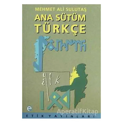 Ana Sütüm Türkçe - Mehmet Ali Sulutaş - Etik Yayınları