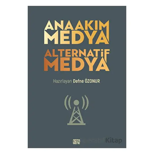 Anaakım Medya Alternatif Medya - Kolektif - Nota Bene Yayınları