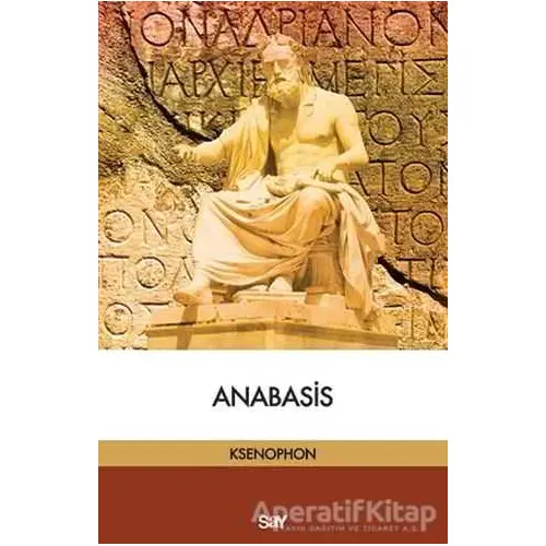 Anabasis - Ksenophon - Say Yayınları