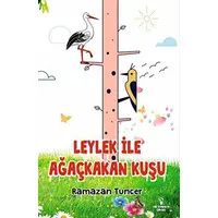 Leylek İle Ağaçkakan Kuşu - Ramazan Tuncer - Serencam Çocuk