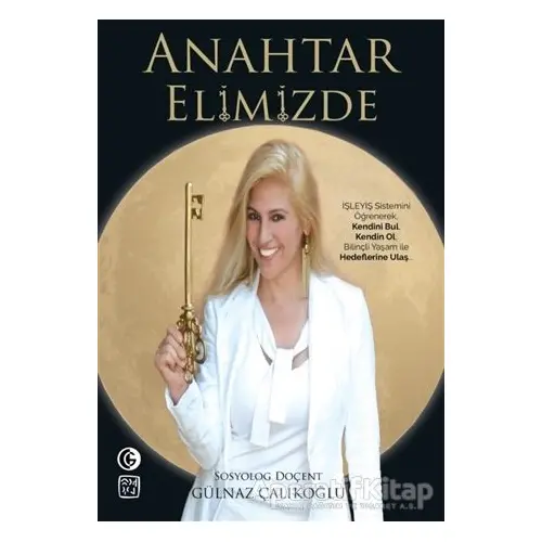 Anahtar Elimizde - Gülnaz Çalıkoğlu - Kutlu Yayınevi