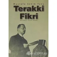 Terakki Fikri - Mustafa Şekib Tunç - Anahtar Kitaplar Yayınevi